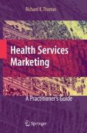 Health Services Marketing di Richard K. Thomas edito da Springer-Verlag GmbH