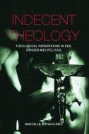 Indecent Theology di Marcella Althaus-Reid edito da Taylor & Francis Ltd