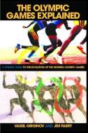 The Olympic Games Explained di Jim Parry edito da Routledge