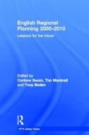 English Regional Planning 2000-2010 edito da Taylor & Francis Ltd