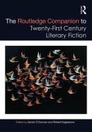 The Routledge Companion to Twenty-First Century Literary Fiction edito da Taylor & Francis Ltd.