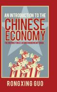 An Introduction to the Chinese Economy di Rongxing Guo edito da John Wiley & Sons