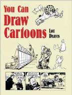 You Can Draw Cartoons di Lou Darvas edito da Dover Publications Inc.