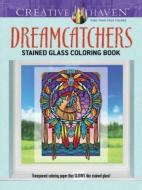 Creative Haven Dreamcatchers Stained Glass Coloring Book di Marty Noble edito da DOVER PUBN INC