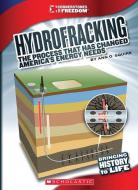 Hydrofracking: The Process That Has Changed America's Energy Needs di Ann O. Squire edito da CHILDRENS PR