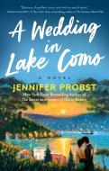 A Wedding in Lake Como di Jennifer Probst edito da BERKLEY BOOKS