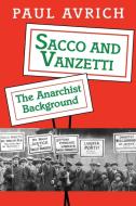 Sacco and Vanzetti di Paul Avrich edito da Princeton University Press