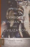 Myths and Symbols in Indian Art and Civilization di Heinrich Robert Zimmer edito da Princeton University Press