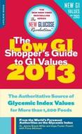 The Low GI Shopper's Guide to GI Values: The Authoritative Source of Glycemic Index Values for More Than 1,200 Foods di Jennie Brand-Miller, Kaye Foster-Powell edito da Da Capo Lifelong Books