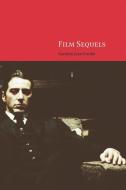 Film Sequels: Theory and Practice from Hollywood to Bollywood di Carolyn Jess-Cooke edito da PAPERBACKSHOP UK IMPORT