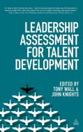 Leadership Assessment for Talent Development di John Knights edito da KOGAN PAGE