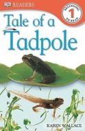 DK Readers L1: Tale of a Tadpole di Karen Wallace edito da DK Publishing (Dorling Kindersley)