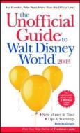The Unofficial Guide To Walt Disney World di Bob Sehlinger edito da John Wiley & Sons Inc