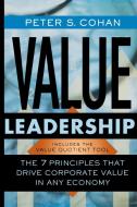 Value Leadership di Peter S. Cohan edito da John Wiley & Sons