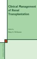 Clinical Management of Renal Transplantation di Mary G. McGeown edito da Springer Netherlands