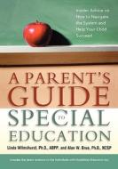 A Parent's Guide to Special Education: Insider Advice on How to Navigate the System and Help Your Child Succeed di Linda Wilmshurst, Alan W. Brue edito da AMACOM/American Management Association
