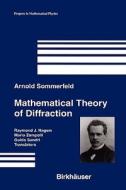 Mathematical Theory of Diffraction di Arnold Sommerfeld edito da SPRINGER NATURE