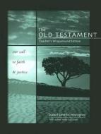 The Old Testament: Our Call to Faith & Justice di Daniel Smith-Christopher, Janie Gustafson edito da Ave Maria Press