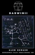 Darwinii: The Comeuppance of Man di Glen Berger edito da BROADWAY PLAY PUB INC (NY)