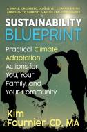 Sustainability Blueprint di Kim Fournier CD MA edito da White Sequoia Books