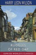 Ruggles of Red Gap (Esprios Classics) di Harry Leon Wilson edito da BLURB INC
