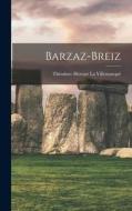 Barzaz-Breiz di Théodore Hersart La Villemarqué edito da LEGARE STREET PR
