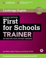 First for Schools Trainer Six Practice Tests Without Answers with Audio di Sue Elliott, Helen Tiliouine, Felicity O'Dell edito da CAMBRIDGE