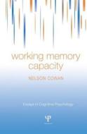 Working Memory Capacity di Nelson Cowan edito da Taylor & Francis Ltd
