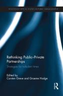 Rethinking Public-Private Partnerships di Carsten Greve edito da Taylor & Francis Ltd