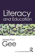 Literacy and Education di James Paul (Arizona State University Gee edito da Taylor & Francis Ltd