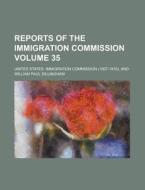 Reports Of The Immigration Commission V di United States Immigration Commission edito da Rarebooksclub.com