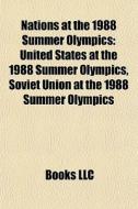 Nations at the 1988 Summer Olympics di Books Llc edito da Books LLC, Reference Series