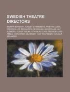 Swedish Theatre Directors: Ingmar Bergma di Books Llc edito da Books LLC, Wiki Series