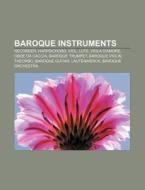 Baroque instruments di Books Llc edito da Books LLC, Reference Series