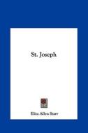 St. Joseph di Eliza Allen Starr edito da Kessinger Publishing
