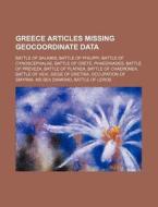 Greece Articles Missing Geocoordinate Da di Source Wikipedia edito da Books LLC, Wiki Series