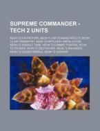 Supreme Commander - Tech 2 Units: Aeon T di Source Wikia edito da Books LLC, Wiki Series