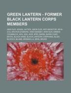 Green Lantern - Former Black Lantern Cor di Source Wikia edito da Books LLC, Wiki Series