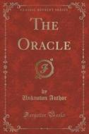 The Oracle (classic Reprint) di Unknown Author edito da Forgotten Books