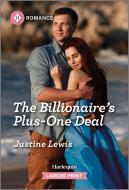 The Billionaire's Plus-One Deal di Justine Lewis edito da Harlequin