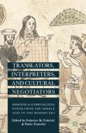 Translators, Interpreters, and Cultural Negotiators edito da Palgrave Macmillan UK