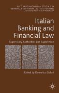 Italian Banking and Financial Law: Supervisory Authorities and Supervision edito da Palgrave Macmillan