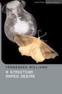 A Streetcar Named Desire di Tennessee Williams edito da Bloomsbury Academic