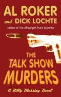 The Talk Show Murders di Al Roker, Dick Lochte edito da Thorndike Press