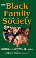 The Black Family and Society di James L. Conyers edito da Taylor & Francis Inc