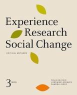 Experience Research Social Change di Colleen Reid, Lorraine Greaves, Sandra Kirby edito da University of Toronto Press