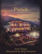 Punch di Jerry Singer, Meg Owenson edito da Lulu Publishing Services