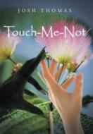 Touch-Me-Note di Josh Thomas edito da iUniverse
