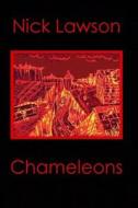 Chameleons di Nick Lawson edito da Createspace Independent Publishing Platform