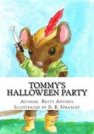 Tommy's Halloween Party di MS Betty Antibus edito da Createspace